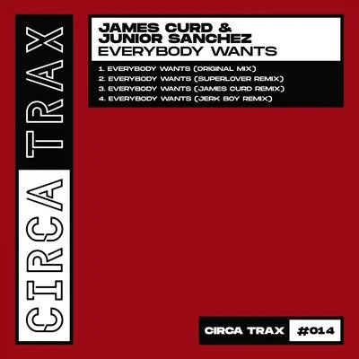 James Curd & Junior Sanchez - Everybody Wants 專輯 James Curd