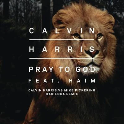 Pray to God (Calvin Harris vs Mike Pickering Hacienda Remix) 專輯 Shake Duke/Calvin Harris/D.R.