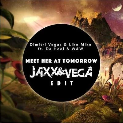 Meet her at Tomorrow (Jaxx & Vega Edit 2015) 專輯 Jaxx & Vega