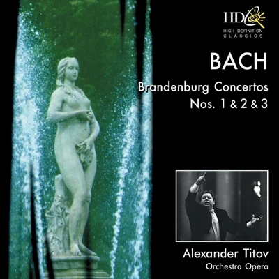 Brandenburg Concertos Nos. 1, 2 & 3 專輯 Stanislav Gorkovenko/Alexander Titov/St. Petersburg Radio & TV Symphony Orchestra