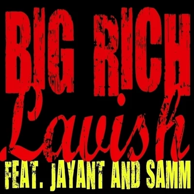 Lavish - Single 專輯 Big Rich/Spice 1/Dubee