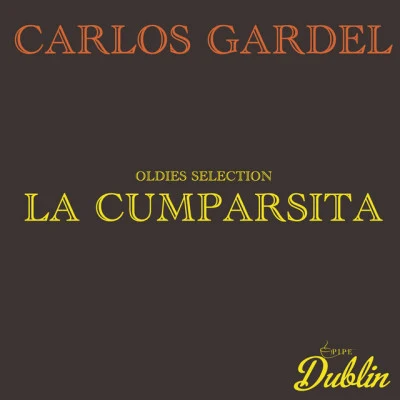 Oldies Selection: La Cumparsita 专辑 Carlos Gardel