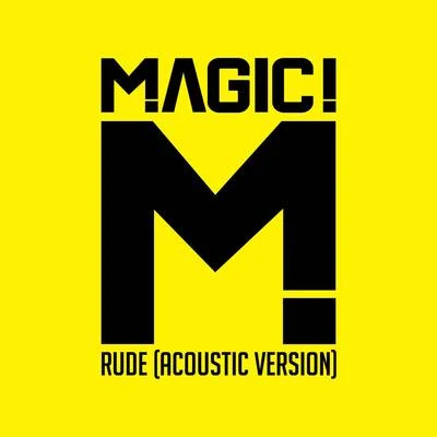 Rude (Acoustic) 專輯 MAGIC!