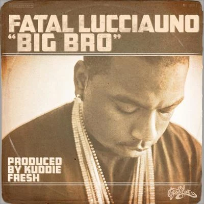 Big Bro 专辑 Anthony Danza/Romaro Franceswa/Fatal Lucciauno/Ryan Caraveo/Grynch