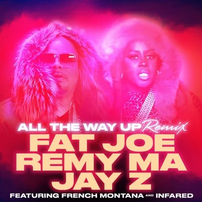 All the Way Up (Remix) 专辑 Remy Ma