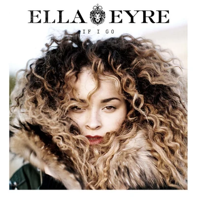 If I Go 专辑 Ella Eyre