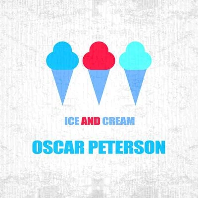 Oscar Peterson Ice And Cream