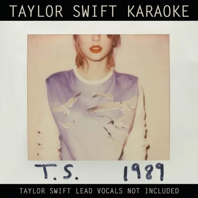 Taylor Swift Taylor Swift Karaoke: 1989