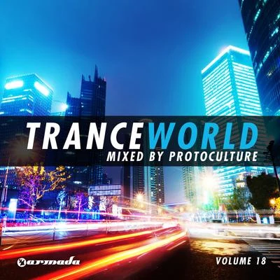 ProtocultureShannon Hurley Trance World, Vol. 18