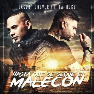 Hasta Que Se Seque el Malecón (Remix) 专辑 Jacob Forever