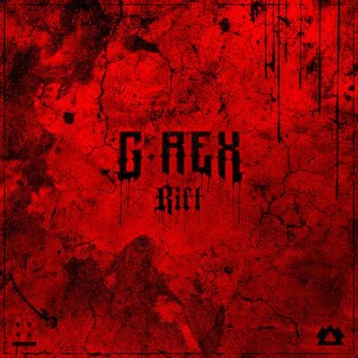 G-REX RIFT EP