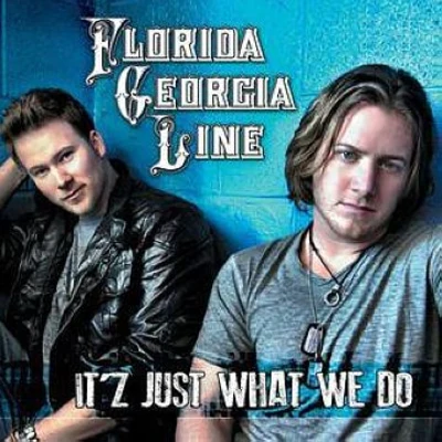 It´z Just What We Do 专辑 Florida Georgia Line