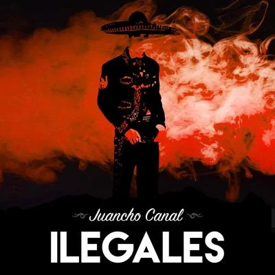 Juancho Canal 專輯 Ilegales