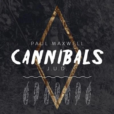 Cannibals 專輯 Paul Maxwell