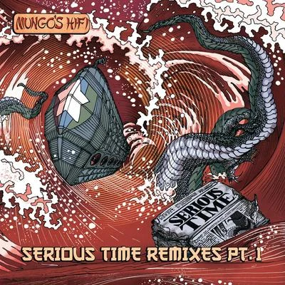 Mungos Hi Fi Serious Time Remixes, Vol. 1