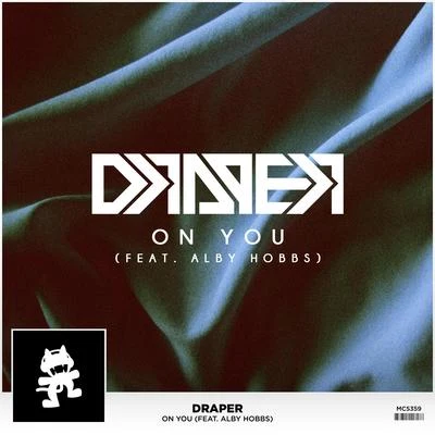 On You (feat. Alby Hobbs) 专辑 Draper