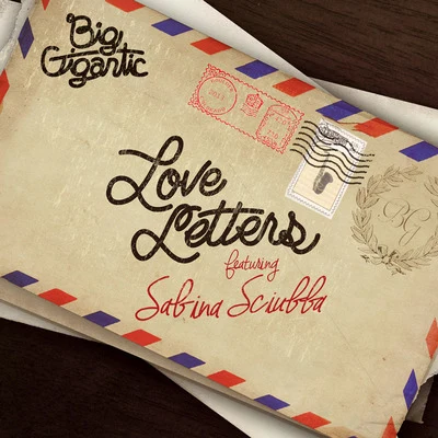 Love Letters (feat. Sabina Sciubba) 專輯 Big Gigantic