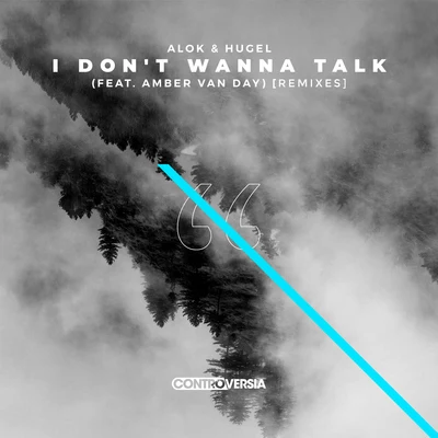 I Dont Wanna Talk (feat. Amber Van Day) [Remixes] 專輯 Alok