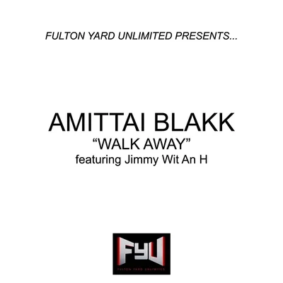 Walk Away (feat. Jimmy Wit an H) 专辑 FREYER/Jimmy Wit An H