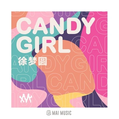 Candy Girl 专辑 徐梦圆/嘿人李逵Noisemakers/DP龙猪