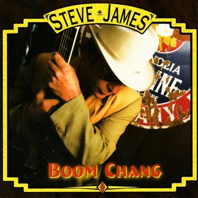 Steve James Boom Chang!