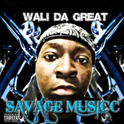 Savage Musicc 專輯 Wali Da Great