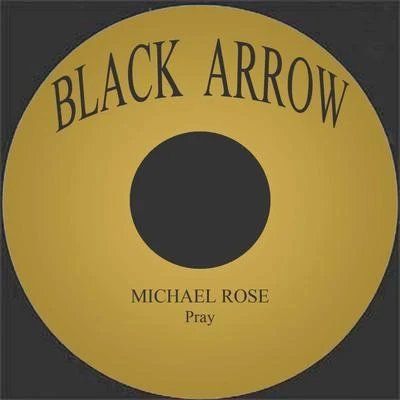 Michael RoseBlack Uhuru Pray