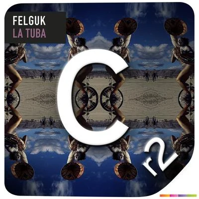 La Tuba 專輯 Felguk/Oliver Heldens/Illusionize/VooDooSon