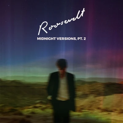 Midnight Versions, Pt. 2 專輯 Roosevelt/Zibra/Chløë Black/Drones Club