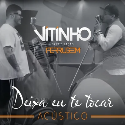 Deixa Eu Te Tocar (Acústico) 專輯 Stefan/Vitinho