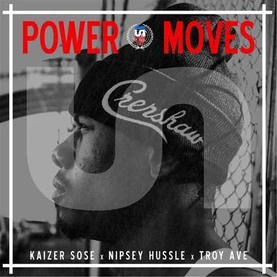 Power Moves (feat. Troy Ave) 专辑 Kaizer Sose