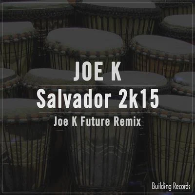 Salvador 2K15 专辑 Joe K