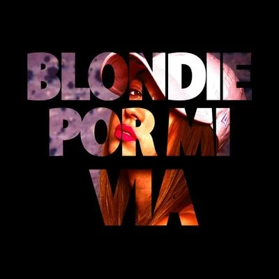 Por mi vía 专辑 Blondie