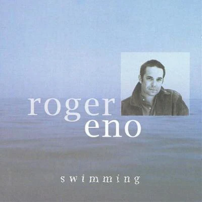 Swimming 專輯 Roger Eno/Brian Eno