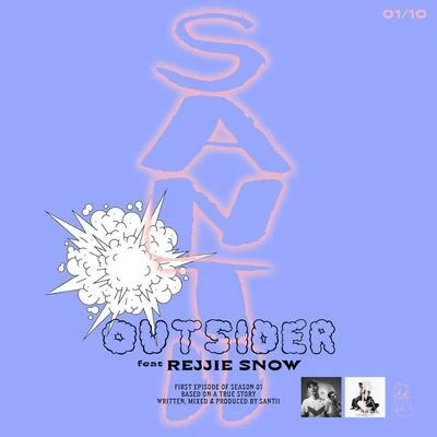 OUTSIDER (feat. Rejjie Snow) 專輯 Santii/Mick Jenkins