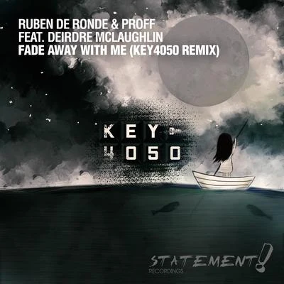 Fade Away With Me (Key4050 Remix) 專輯 PROFF