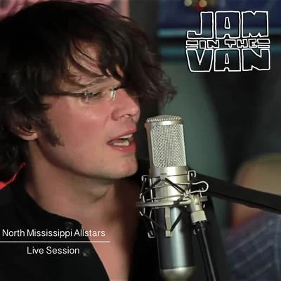 Jam in the Van - North Mississippi Allstars (Live Session, Quincy, CA, 2013) 专辑 Isla June/Jam in the Van