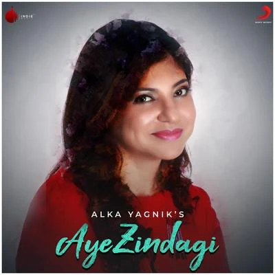 Aye Zindagi - Single 专辑 Alka Yagnik/Asha Bhosle/Kavita Krishnamurthy/Roop Kumar Rathod/Vinod Rathod