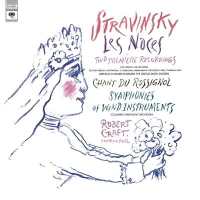 Stravinsky: Symphony of Wind Instruments, Les Noces & Chant du Rossignol 专辑 Robert Craft/Rolf Schulte/David Wilson-Johnson/Arnold SCHOENBERG/PHILHARMONIA ORCHESTRA