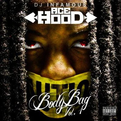 Ace Hood Body Bag (Hosted by DJ Infamous)