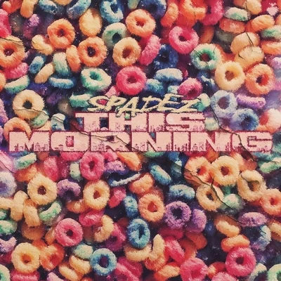 This Morning 專輯 Spadez/Big Rome/Young FLACS