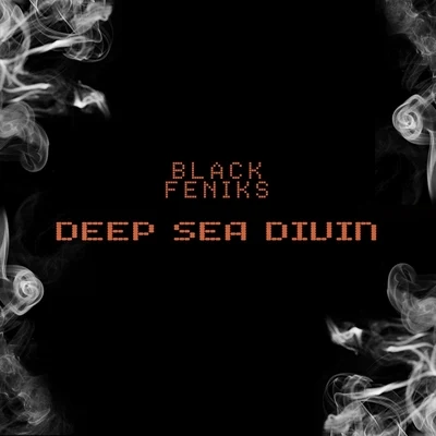 Deep Sea Diving 專輯 Black Feniks