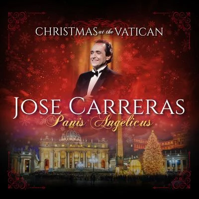 Panis Angelicus (Christmas at The Vatican) (Live) 專輯 José Carreras