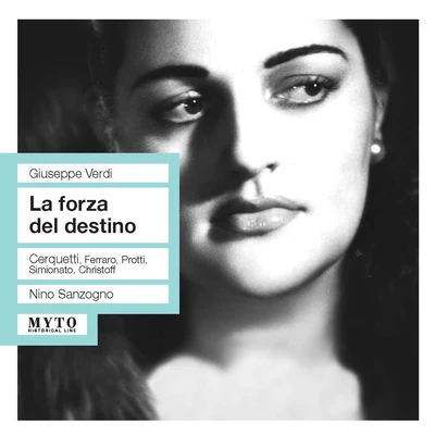 VERDI, G.: Forza del destino (La) [Opera] (Cerquetti, Ferraro, Simionato, RAI Chorus and Orchestra, Sanzogno) (1957) 專輯 Nino Sanzogno