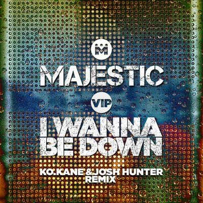 MajesticThe WideboysBoy Better KnowB-Live I Wanna Be Down (K.O Kane & Josh Hunter Remix)