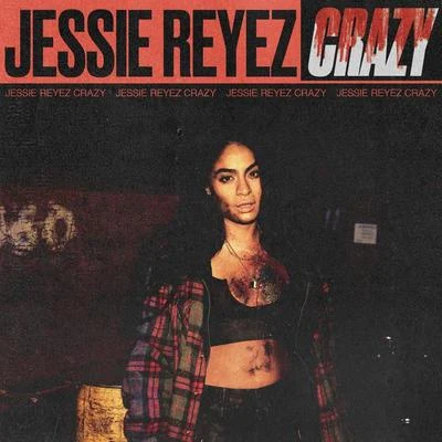 Crazy 專輯 BLVK JVCK/Jessie Reyez