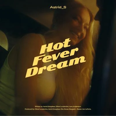 Hot Fever Dream 專輯 Astrid S