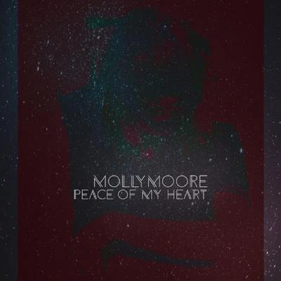 Peace of My Heart 專輯 pronouncedyea/Molly Moore