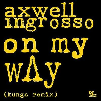 On My Way (Kungs Remix) 專輯 Kungs