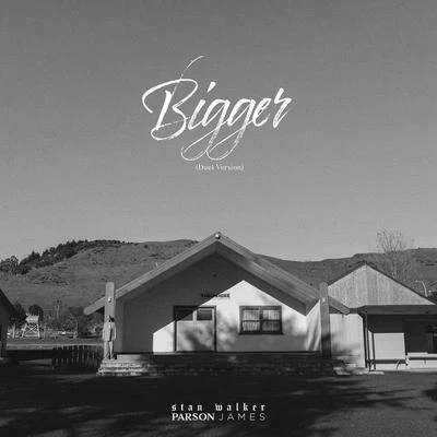 Bigger (Duet Version) 專輯 Stan Walker